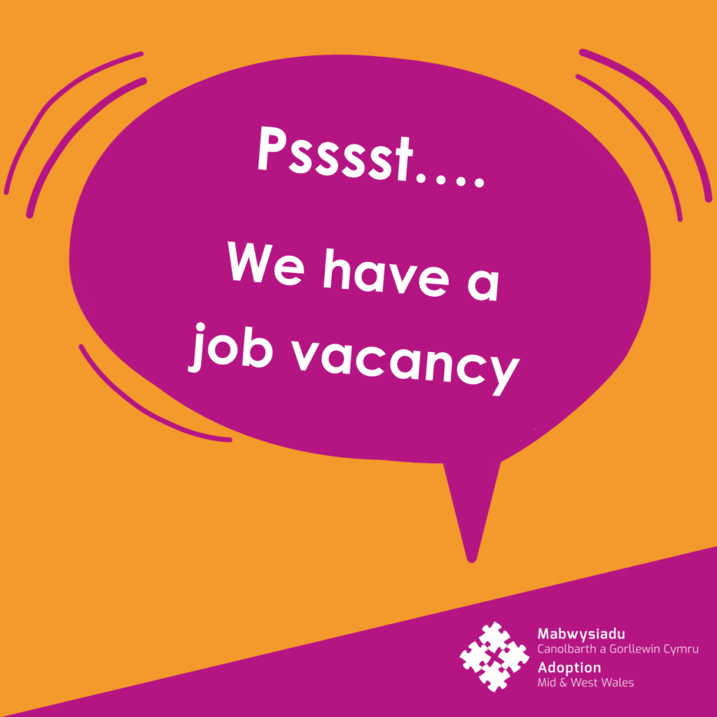 Vacant Post Adoption Support Worker Adoption Mid and West Wales