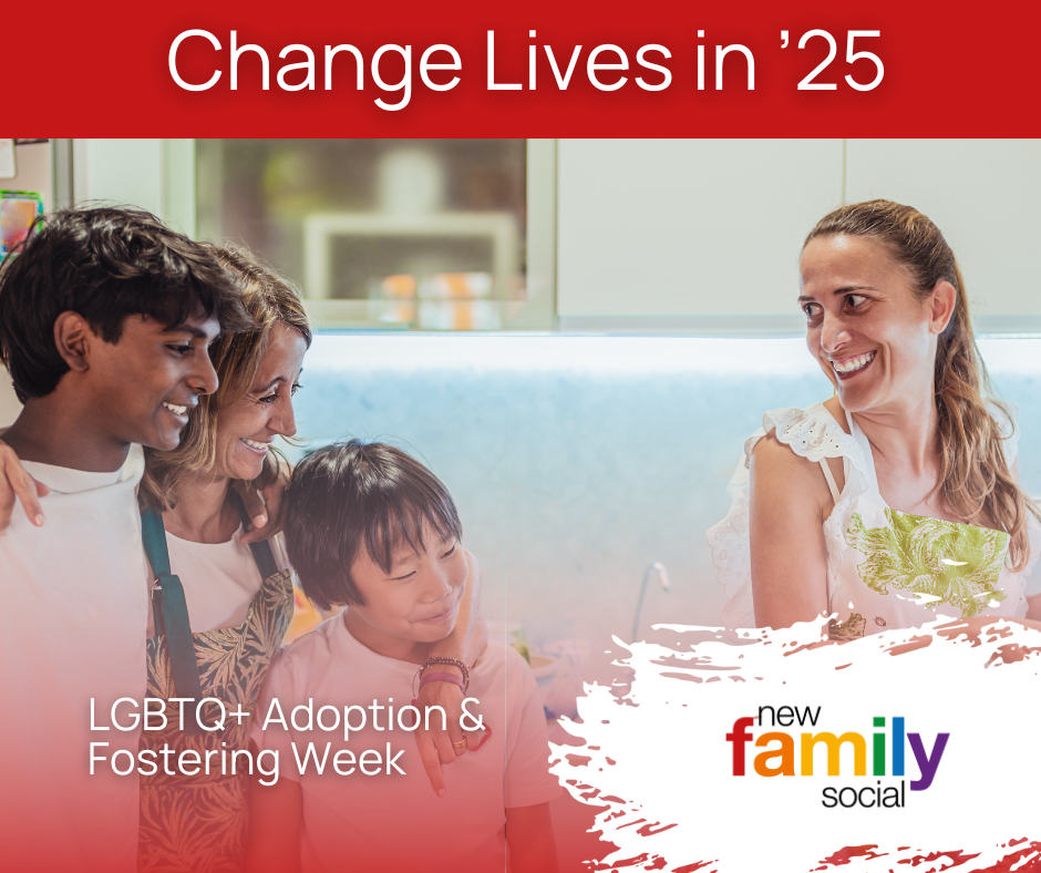 Photograph of a female couple with 2 children with the slogan 'Change Lives in '25' and the New Family Social logo on the bottom right.